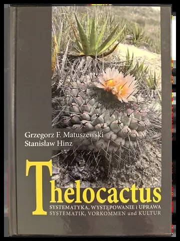 Okładka książki Thelocactus. Systematyka, występowanie i uprawa